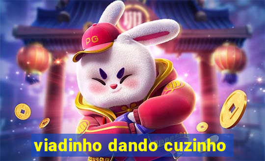 viadinho dando cuzinho